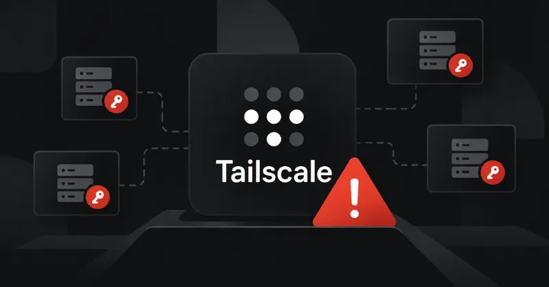 Unpatched Tailscale SSH Flaws Could Let a Hacked Device Reach Root on Other Servers