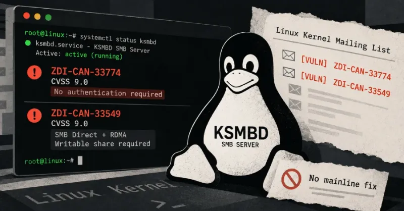 Two CVSS 9.0 Linux KSMBD RCE Flaws Disclosed on Public Mailing Lists Before Kernel Fixes - The Hacker News