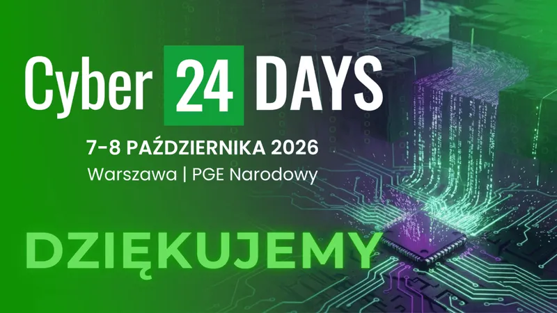 To była wyjątkowa edycja Cyber24 DAYS! Dziękujemy, że byliście z nami