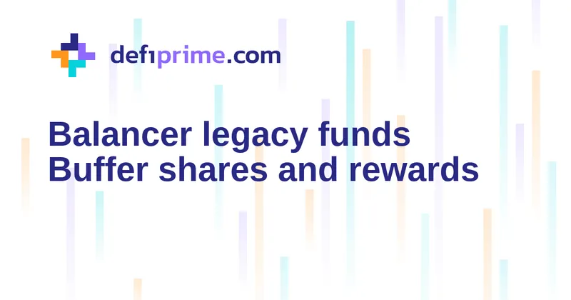 Balancer asks former users to check buffer shares and legacy rewards