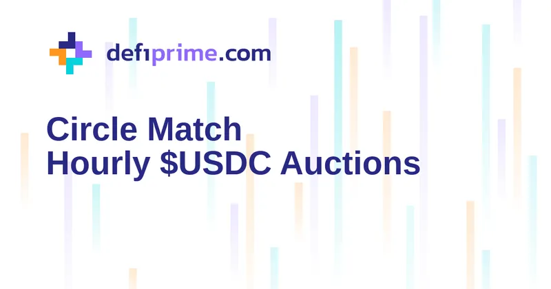 Circle Match Launches Hourly $USDC Mint and Redemption Auctions