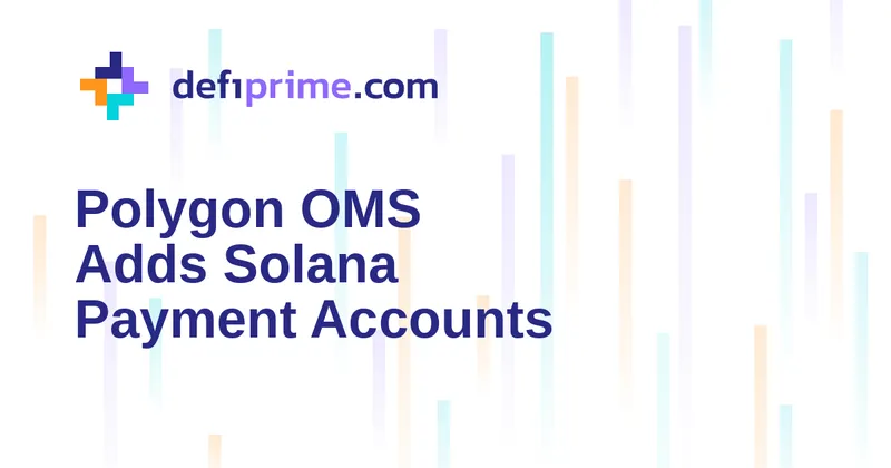 Polygon OMS adds Solana accounts and fiat payment flows