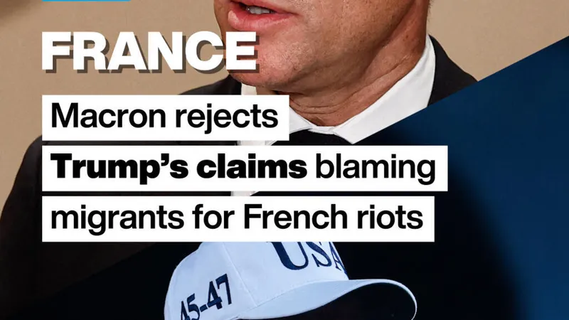 Macron rejects Trump’s claims blaming migrants for French riots